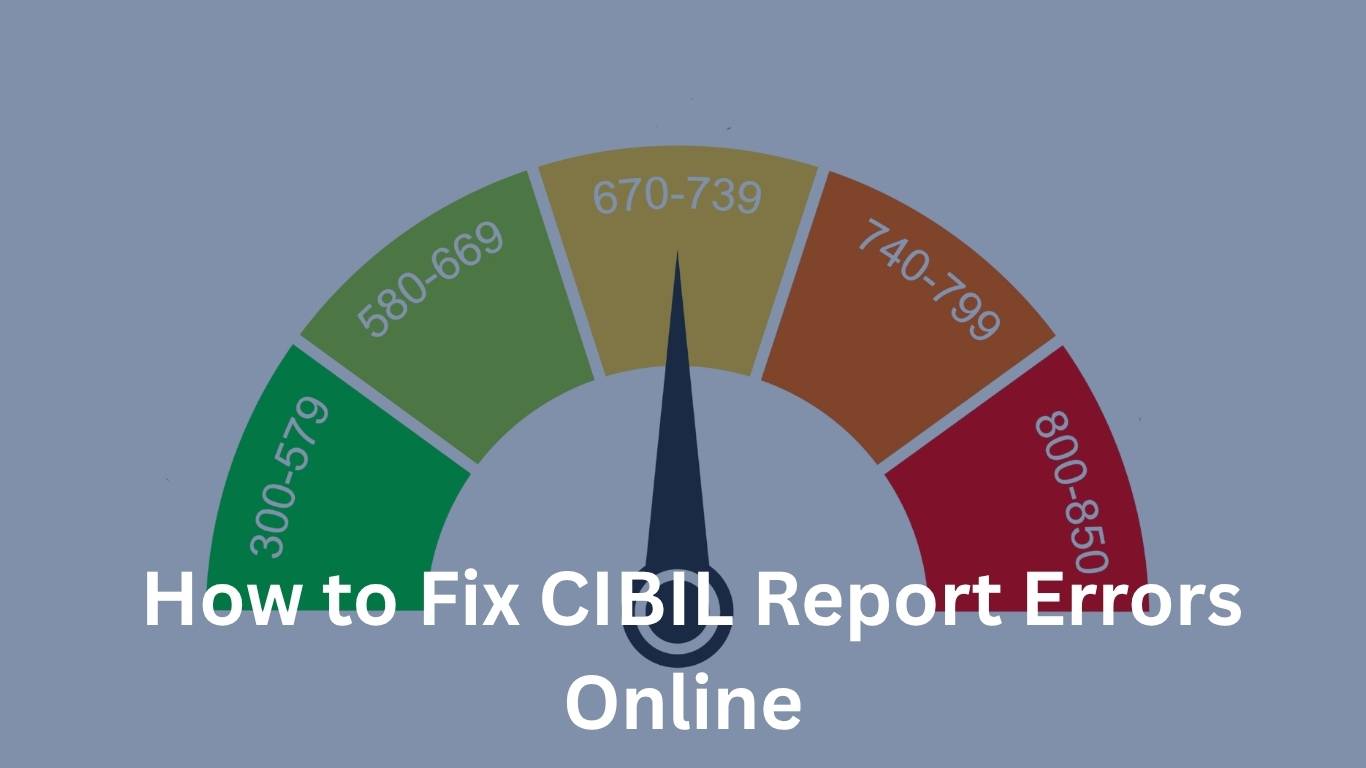 The Ultimate Guide to Fixing CIBIL Report Errors