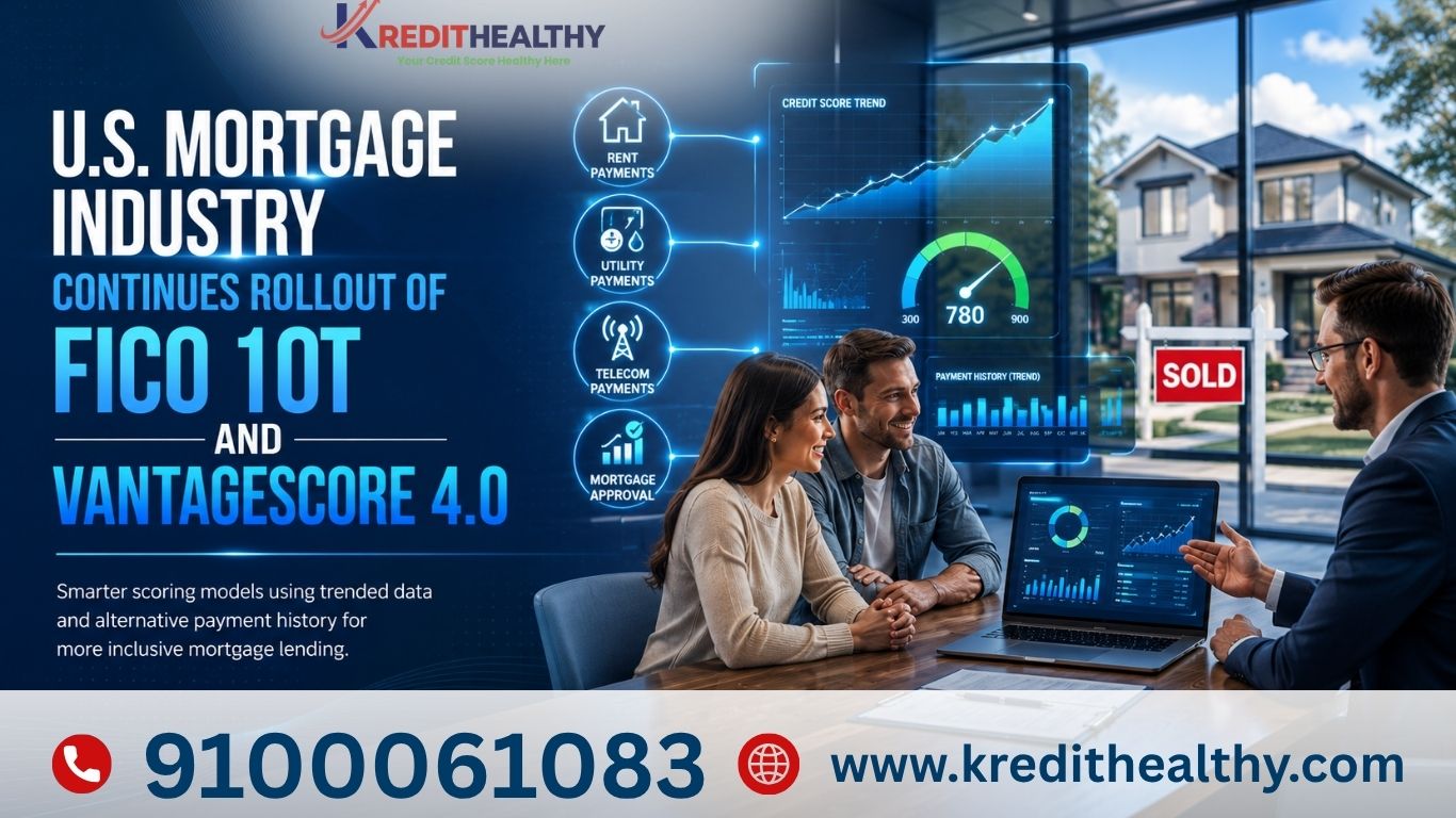 TODAY UPDATED NEWS: U.S. Mortgage Industry Continues Rollout of FICO 10T and VantageScore 4.0